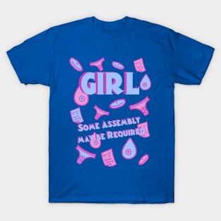 Girl  - Assembly Required T-Shirt